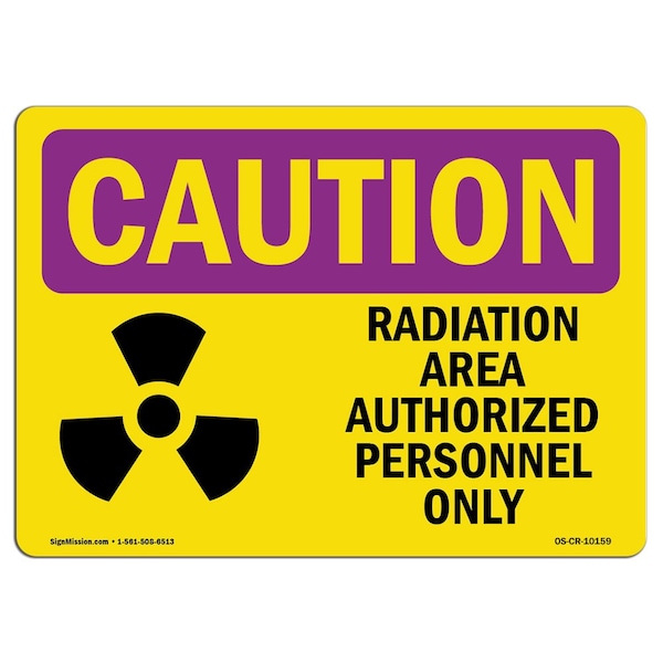 OSHA RADIATION Sign, Authorized Personnel Only, 14in X 10in Rigid Plastic, 14" W, 10" H, Landscape